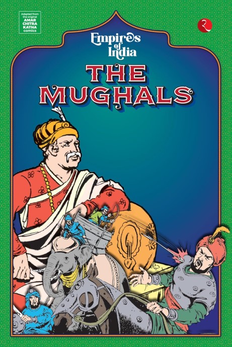 Empires of India: The Mughals